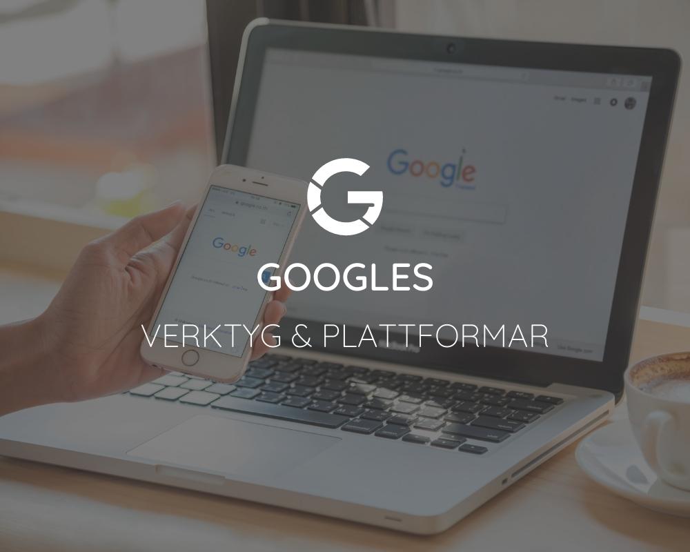 Googles verktyg & plattformar