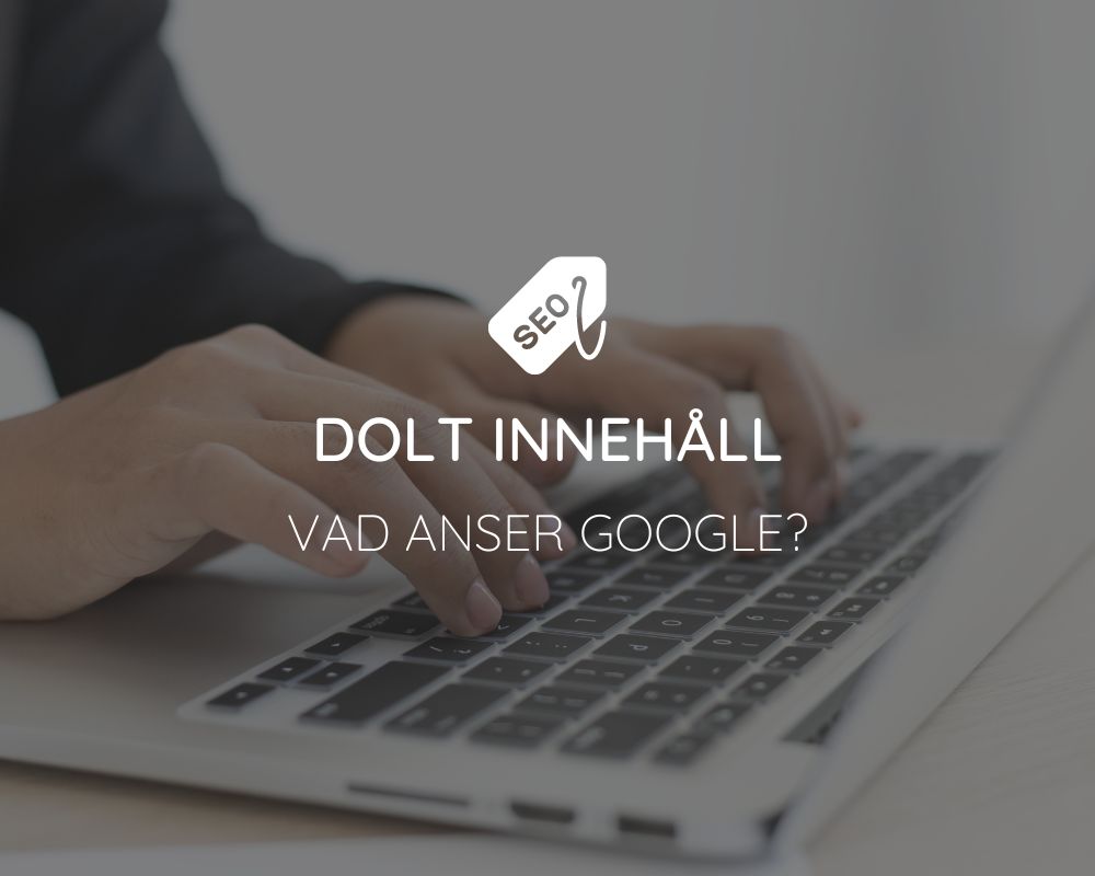 seo - google om dolt innehall