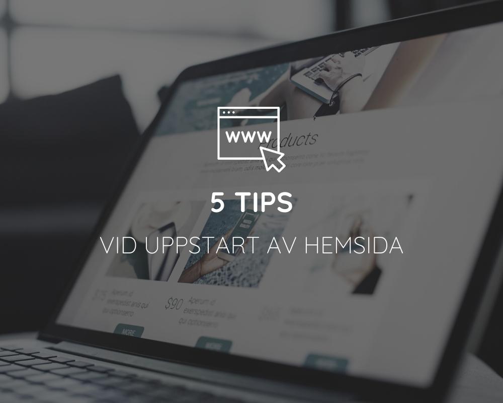 5 tids vid uppstart av hemsida