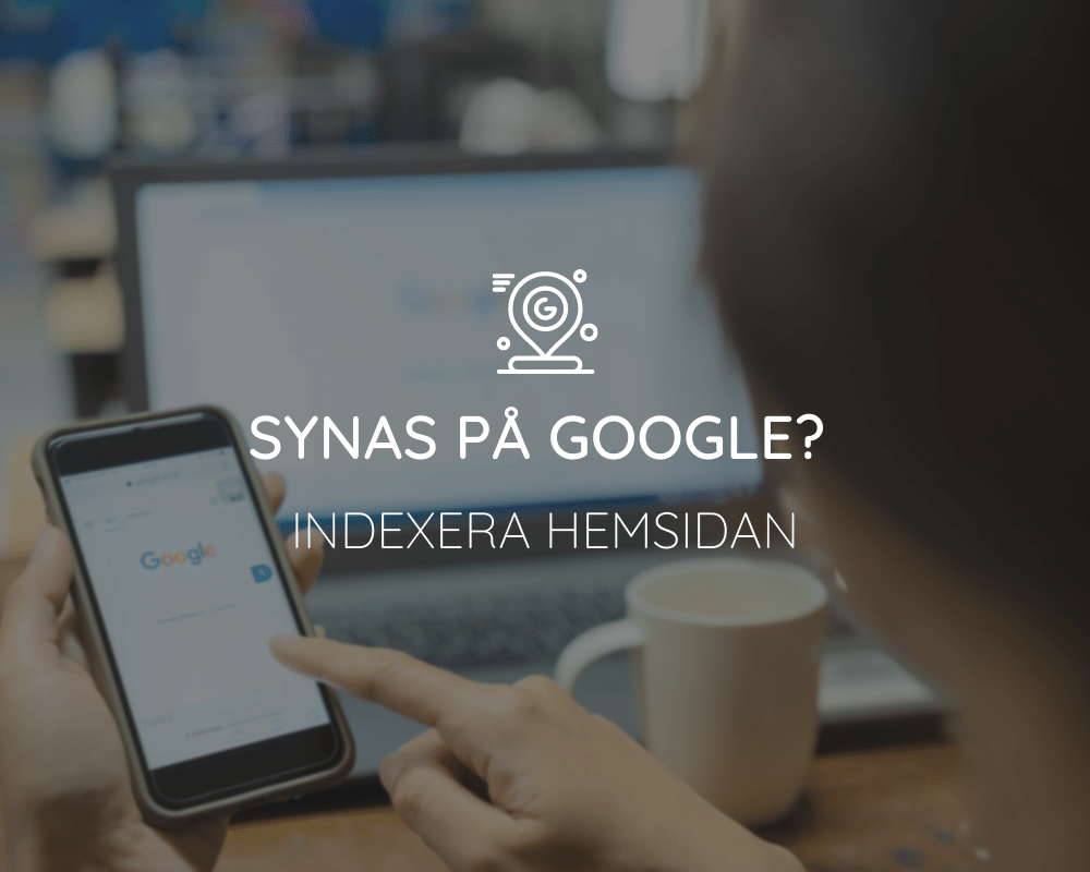 Indexera hemsidan för att synas på google