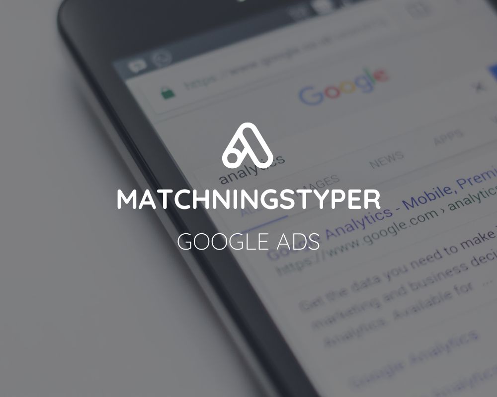 Matchningstyper i Google Ads