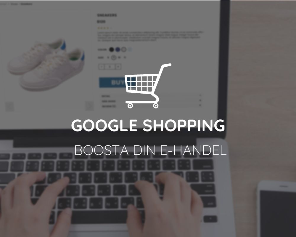 Google Shopping - Marknadsföring