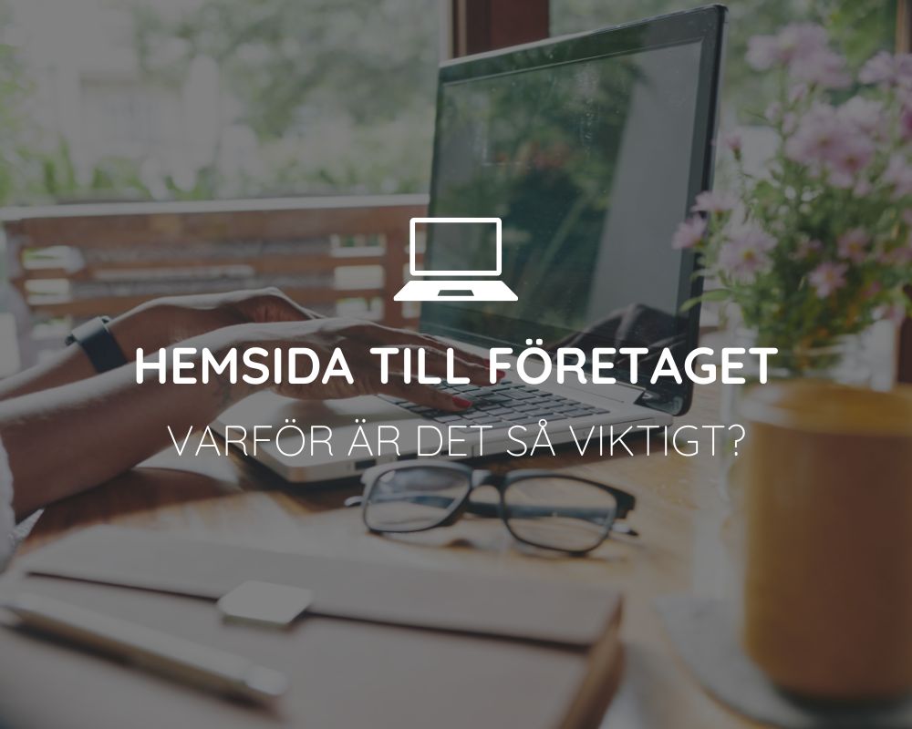 Varför är det så viktigt att ha en hemsida?