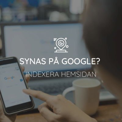 Indexera hemsidan för att synas på google